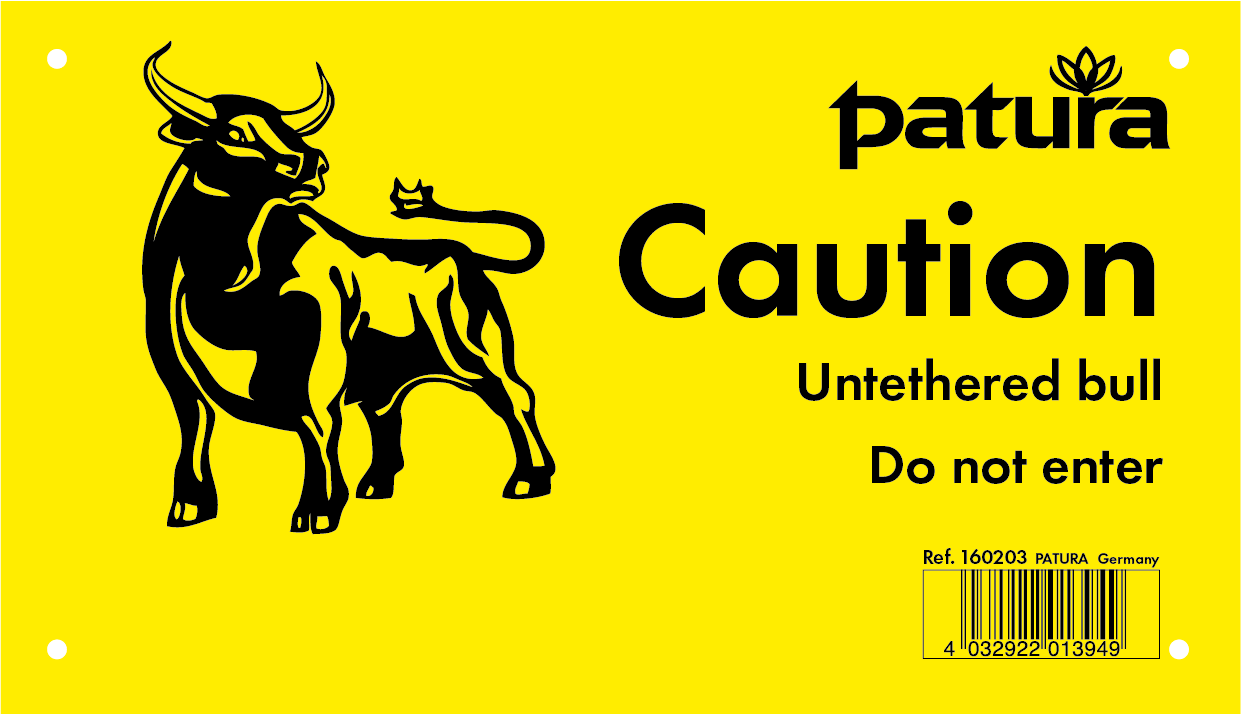 Warning Sign:  Caution: Untethered bull Do not enter, plastic